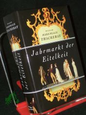 Jahrmarkt der Eitelkeit : ein Roman ohne Helden / William Makepeace Thackeray. Hrsg. von G�nther und Sigrid Klotz. [�bers. von Christoph Friedrich Grieb]