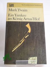 Ein Yankee an K�nig Artus' Hof / Mark Twain. Dt. von Lore Kr�ger