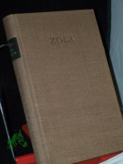 Die Beute : Roman ; [Ins Dt. �bertr. nach d. v. Maurice Le Blond bes. Gesammtausg. 1927] / �mile Zola. Hrsg. v. Rita Schober