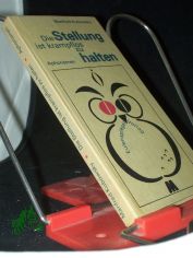 Die Stellung ist krampflos zu halten : Aphorismen / Manfred Kubowsky