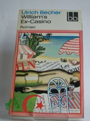 William's Ex-Casino : Roman / Ulrich Becher