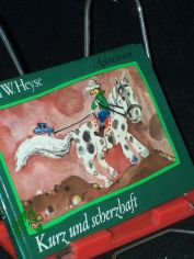 Kurz und scherzhaft : 123 sinnvolle Ungereimtheiten / Gerd W. Heyse