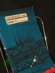 Die Sagen des Kreises Meseburg / Walter Saal. [Mit Scherenschnitten versehen von Marielies Riebesel. Hrsg.: Rat d. Kreises Merseburg, Abt. Kultur]