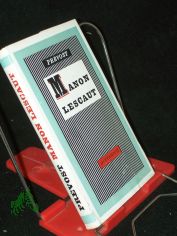 Manon Lescaut / A. F. Prevost. [Aus d. Franz. von Elisabeth von Hase u. Walter Hoyer. Mit Einf. von Erich Haase]