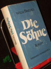 Die S�hne : Roman / Willi Bredel