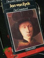 Die grossen Meister der Malerei||Teil: Jan van Eyck : d. Gesamtwerk / Barbara G. Lane. [Aus d. Engl. u. Ital. �bers. u. bearb. von Ina Keller u. Wolfgang Bensch]