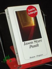 Panik : Roman / Jason Starr. Aus dem Amerikan. von Ulla K�sters
