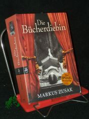 Die B�cherdiebin / Markus Zusak. Aus dem Engl. von Alexandra Ernst