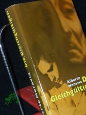 Die Gleichg�ltigen : Roman / Alberto Moravia. [Aus d. Italien. �bers. von Dorothea Berensbach]