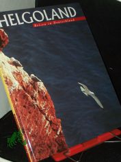 Helgoland / Fotos: Detlef Ihlenfeldt. Text: Alice Ohrenschall