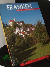 Franken / Fotos: Georg K�rzinger. Text: Michael Neumann-Adrian