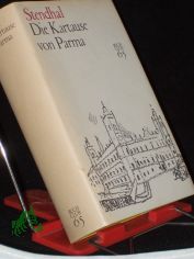 Die Kartause von Parma / Stendhal. [Hrsg. v. Manfred Naumann. �bers. v. Erwin Rieger]