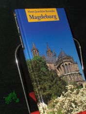 Magdeburg : eine kulturvolle Stadtf�hrung / von Hans-Joachim Krenzke. Mit Fotos von Torsten Kr�ger und R�diger Lubricht