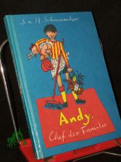 Andy, Chef der Familie / Hildegard u. Siegfried Schumacher. Ill.: Gisela Neumann