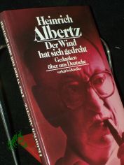 Der Wind hat sich gedreht : Gedanken �ber uns Deutsche / Heinrich Albertz