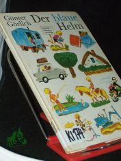 Der blaue Helm / G�nter G�rlich. Ill. von Bernhard Nast
