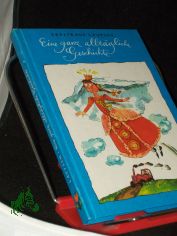 Eine ganz allt�gliche Geschichte : �ber Manne u. Inge, Oma Anne u. Sch�fer Witte, Harald Fo� u. Angeberhein, Silke u. Karin, Rudolfo u. d. M�dchen Tatatin / erz�hlt von Edeltraud Lautsch. Ill. von Gisela R�der