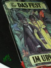 Das Fest im Urwald : M�rchen, Sagen u. Volkserz�hlungen aus Brasilien / neu erz�hlt von Lene u. Walter Klein. Ill. von Nuria Quevedo