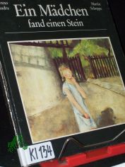 Ein M�dchen fand einen Stein, Die Schw�ne auf dem Wasser. Es waren einmal ein Paar Schuh / d. Geschichten erz�hlte Benno Pludra. Bilder dazu malte Martin Schoppe