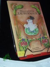 Drinnen schl�ft die Zaubermaus / Verse von Benno Pludra. Bilder von Renate Totzke-Israel