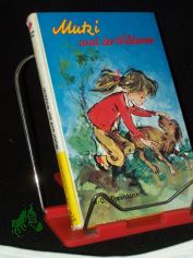 Mutzi und der Wilderer : Erlebnisreiche Tage im Forst / Wolf-Dieter v. Tippelskirch. [Textzeichn.: A. M. Kolnberger]