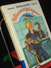 Wiesenpieper : d. lustig-traurige Geschichte e. Pechvogels / Wolfgang Held. [Ill. von Inge G�rtzig]