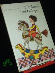Pferdchen, lauf Galopp / Alte Kinderlieder, neu ill. von Eva Johanna Rubin
