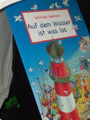 Auf dem Wasser ist was los : Super-Poster-Set! / Wilfried Gebhard