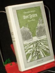 Vor Zeiten : Novellen / Theodor Storm. [Hrsg. u. mit e. Nachw. vers. von Peter Goldammer]