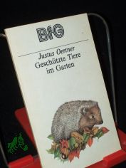 Gesch�tzte Tiere im Garten / Justus Oertner