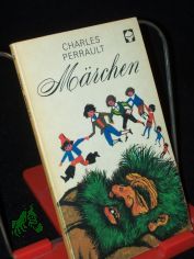 M�rchen / Charles Perrault. Nacherz. von Moritz Hartmann. [Ill. von Erich G�rtzig]