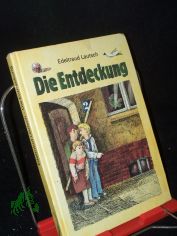 Die Entdeckung / Edeltraud Lautsch