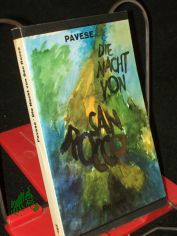 Die Nacht von San Rocco : Erz�hlungen / Cesare Pavese. [Aus d. Ital. �bers. von Charlotte Birnbaum. Ausw. u. Nachw. von Klaus Bochmann]