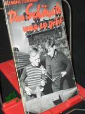 Das Sch�nste, was es gibt / Klemens Tilmann