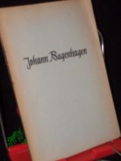 Johann Bugenhagen : Beitr�ge zu seinem 400. Todestag / Hrsg. von Werner Rautenberg