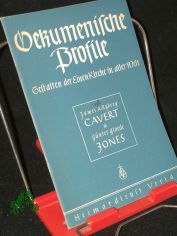�kumenische Profile||Teil: IV., [Nachbarn und Junge Kirche] / H. 1. Dr. Samuel McCrea Cavert / James A. Ryberg. Eli Stanley Jones / G�nter Gloede