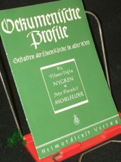 �kumenische Profile||Teil: V., [Sp�te Erben Luthers] / 2. Bischof D. Dr. Anders Nygren / Vilmos Vajta. D. Sylvester Michelfelder / Peter Fraenkel