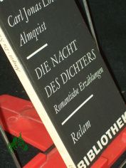 Die Nacht des Dichters : romantische Erz�hlungen ; [aus dem Schwedischen] / Carl Jonas Love Almqvist. [�bers. von A. Mens. Neu durchges. u. hrsg. von Sieglinde Mierau]