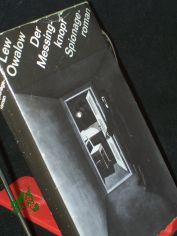 Der Messingknopf : Spionageroman / Lew Owalow. [Aus d. Russ. von Hannelore Menke]