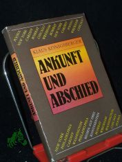 Ankunft und Abschied : Reisen auf 3 Kontinenten / Klaus K�nigsberger