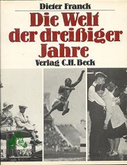 Die Welt der dreissiger Jahre / Dieter Franck