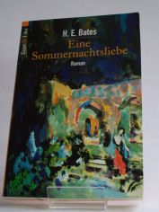 Eine Sommernachtsliebe : Roman / H. E. Bates. Aus dem Engl. von Elisabeth Schnack