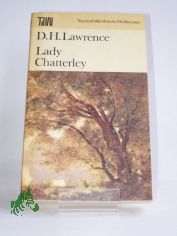 Lady Chatterley / D. H. Lawrence. Autoris. �bers. aus d. Engl. Mit e. Nachw. von Anselm Schl�sser
