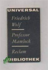 Professor Mamlock : e. Schauspiel / Friedrich Wolf. [Nachw. von Wilfried Adling]
