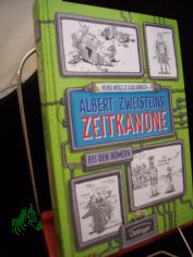 Albert Zweisteins Zeitkanone||Teil: 1., Bei den R�mern
