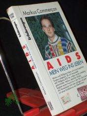 AIDS : mein Weg ins Leben / Markus Commer�on