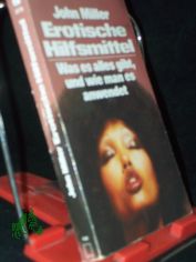 Erotische Hilfsmittel : was es alles gibt, u. wie man es anwendet / John Miller