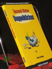 Tausend Meter Doppelklicken : [Welt weit Gr�nling: vom Internet und anderen Problemf�llen] / [Dieter Gr�nling]