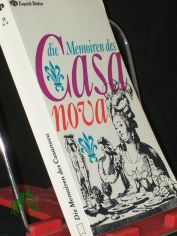 Die Memoiren / Giacomo Casanova. [Bearb. von Werner Ingenhag.] Mit 15 Ill. von Hilde Schlotterbeck