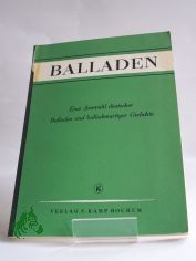 Balladen : Eine Ausw. dt. Balladen u. balladenartiger Gedichte zur Erg�nzung d. Lesebuches